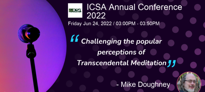 ICSA Annual Conference: Challenging the popular perceptions of Transcendental Meditation