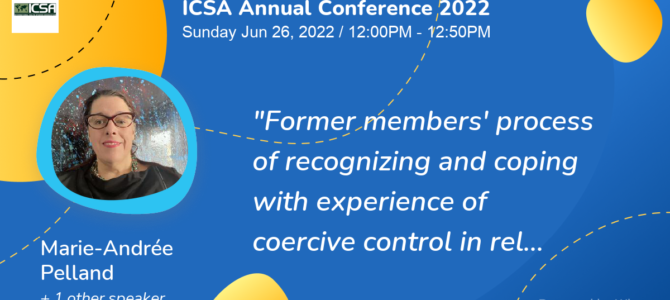 ICSA Annual Conference: Former members’ process of recognizing and coping with experience of coercive control in religious cultic groups